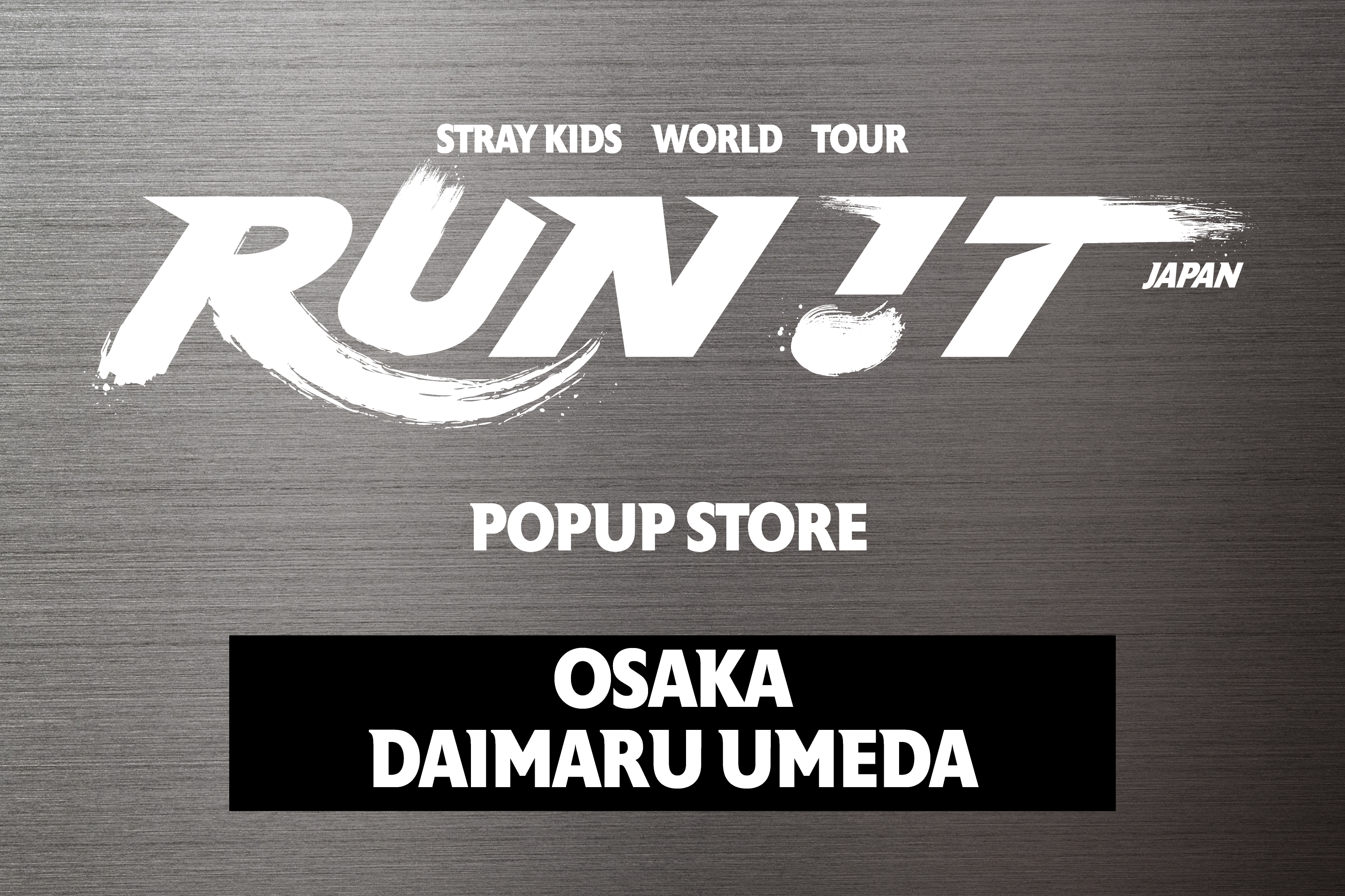 Stray Kids World Tour <RUN IT JAPAN> POPUP STORE　大丸梅田